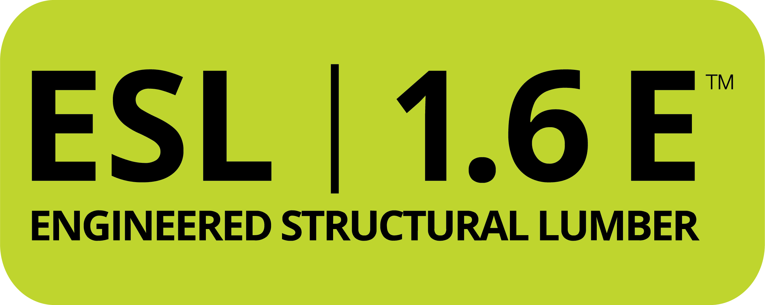 ESL 1.6E — Engineered Structural Lumber